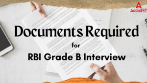 Documents Required for RBI Grade B Interview