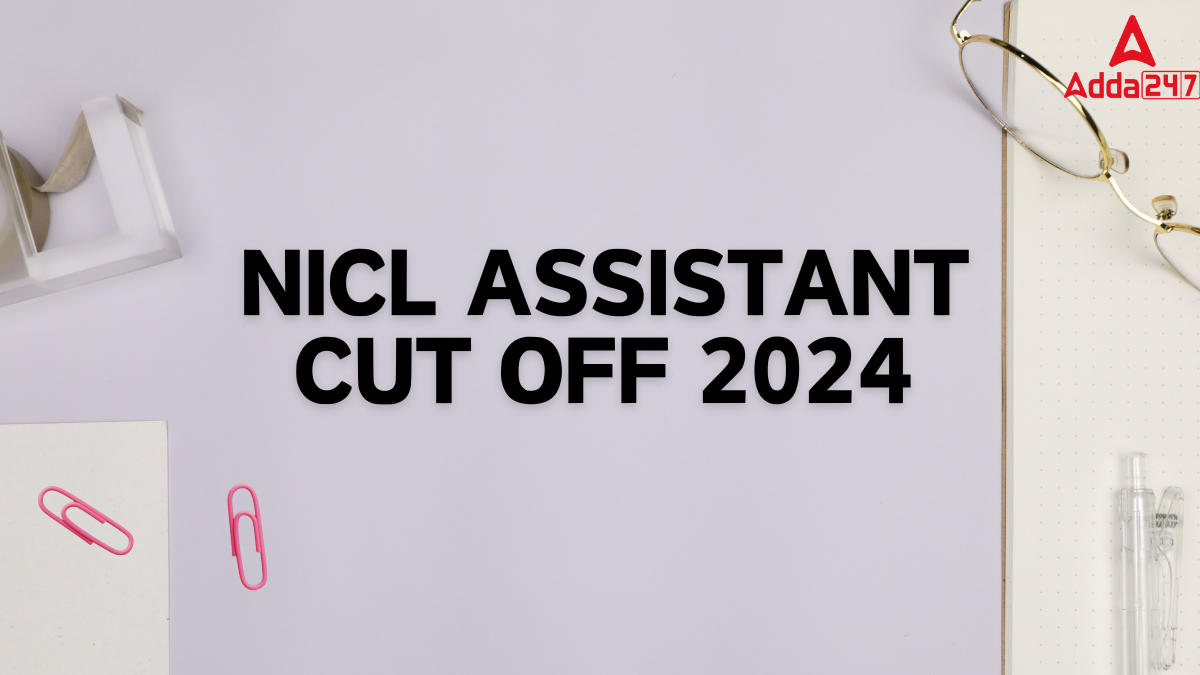 NICL Assistant Cut Off 2024