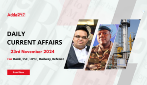 23rd November 2024 Current Affairs (Daily GK Update)