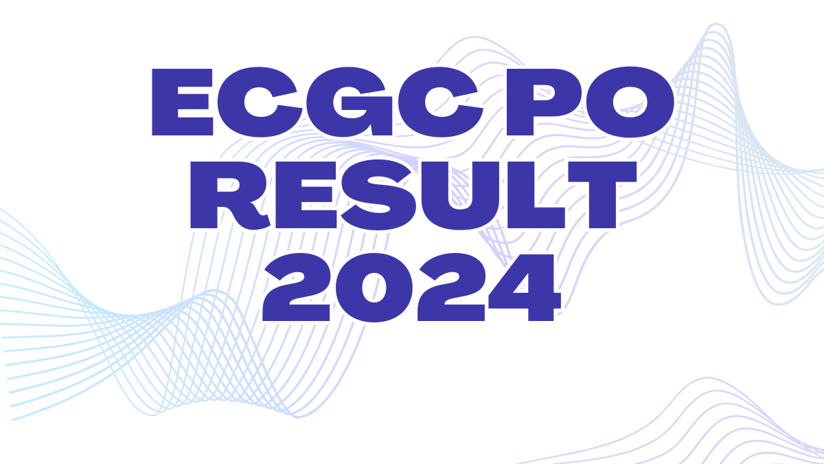 ECGC PO Result 2024