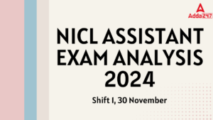 NICL Assistant Exam Analysis 2024, Shift 1, 30 November Exam Review