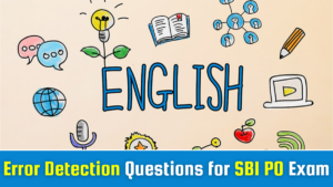 Error Detection Questions for SBI PO Exam