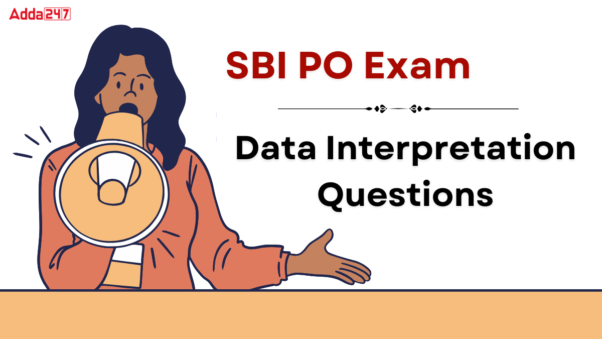 Data Interpretation Questions for SBI PO Exam