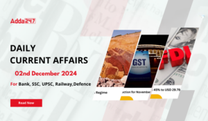 02nd December 2024 Current Affairs (Daily GK Update)