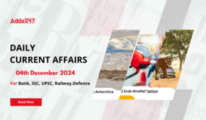 04th December 2024 Current Affairs (Daily GK Update)