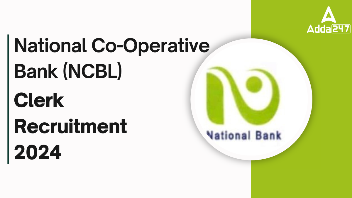 National Co-Operative Bank (NCBL) Clerk Recruitment 2024