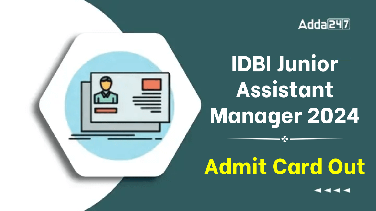 IDBI Junior Assistant Manager Admit Card 2024