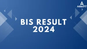 BIS Result 2024 Out for Various Posts, Direct Link to Check