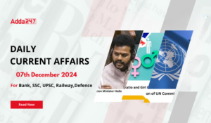 07th December 2024 Current Affairs (Daily GK Update)