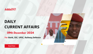 09th December 2024 Current Affairs (Daily GK Update)