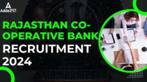 Rajasthan Co-Operative Bank Recruitment 2024 Notification Out for 449 various posts