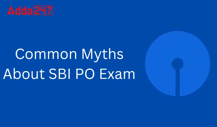 Common Myths About SBI PO Exam