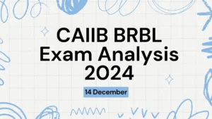 CAIIB BRBL Exam Analysis 2024, 14 December