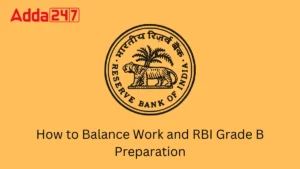 How to Balance Work and RBI Grade B Preparation