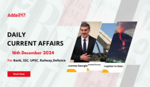 16th December 2024 Current Affairs (Daily GK Update)