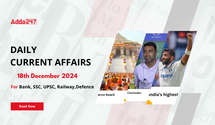 18th December 2024 Current Affairs (Daily GK Update)