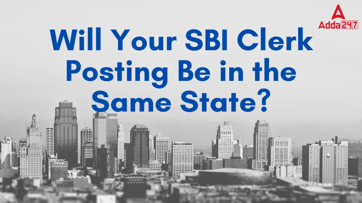 Will Your SBI Clerk Posting Be in the Same State