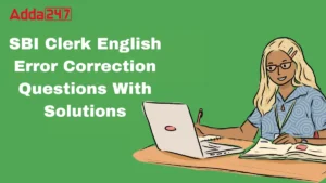 Error Correction Questions for SBI Clerk Exam