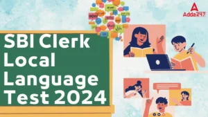 SBI Clerk Local Language Test 2024