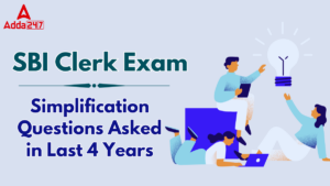 Simplification Questions Asked in Last 4 Years in SBI Clerk Exam