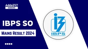 IBPS SO Mains Result 2024