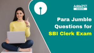 Para Jumble Questions for SBI Clerk Exam