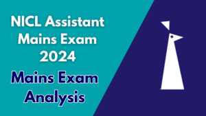 NICL Assistant Mains Exam Analysis 2024