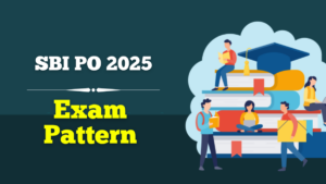 SBI PO Exam Pattern 2025