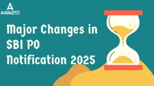 Major Changes in SBI PO Notification 2025