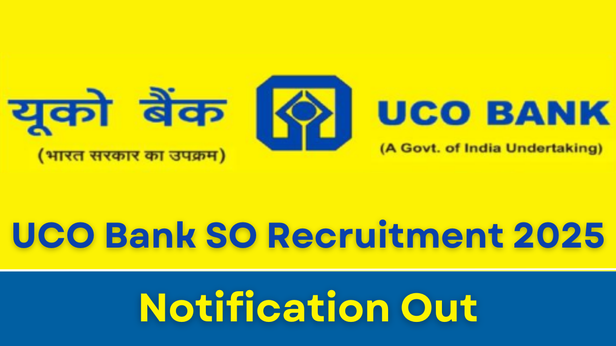 UCO Bank SO Recruitment 2025