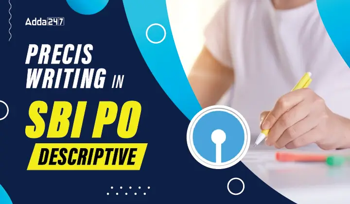 Precis Writing in SBI PO Descriptive