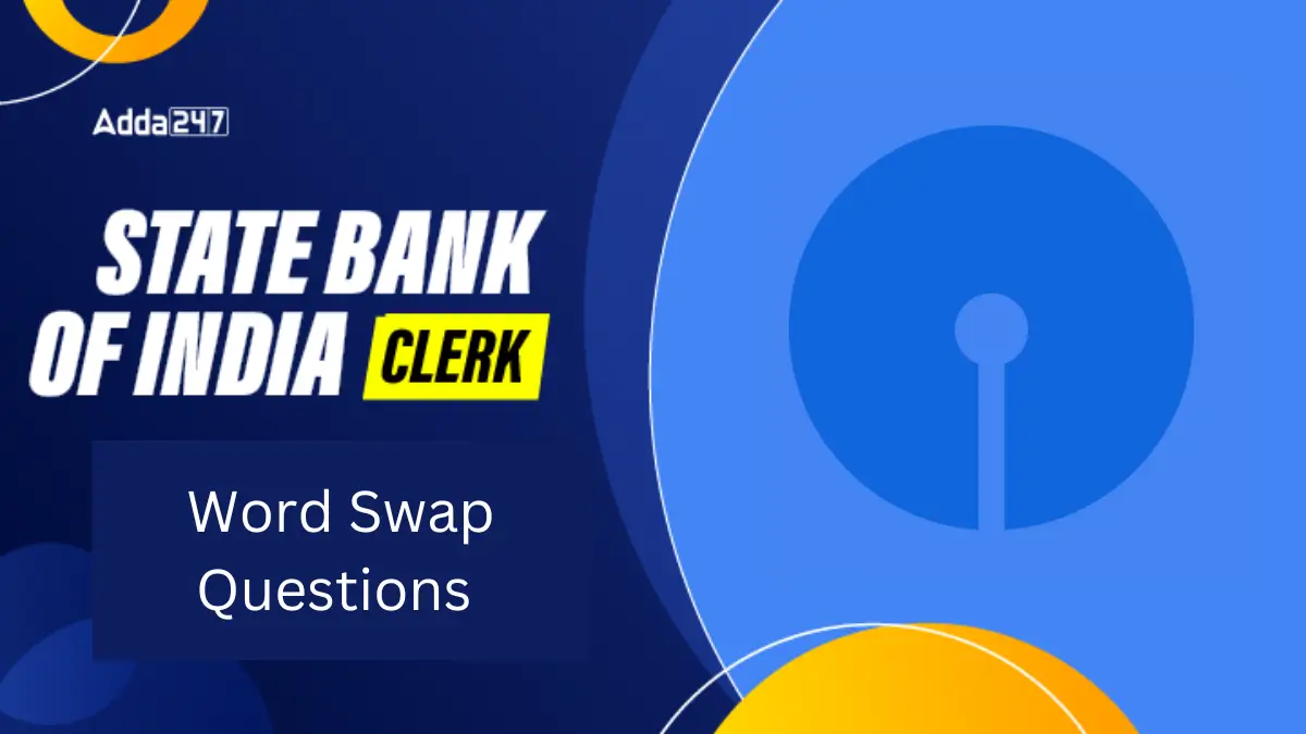 Word Swap Questions for SBI Clerk Exam