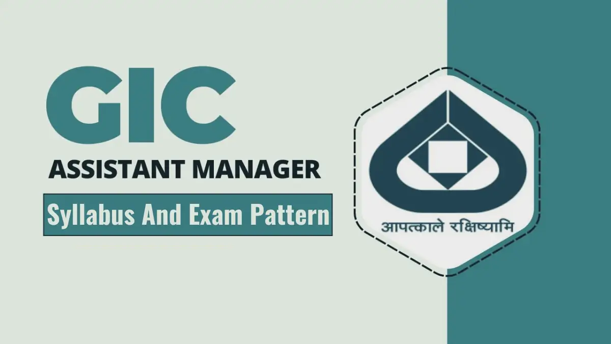 GIC Assistant Manager Syllabus And Exam Pattern 2025