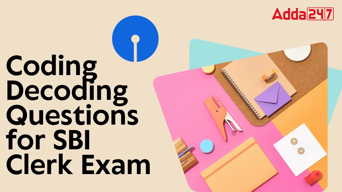 Coding Decoding Questions for SBI Clerk Exam