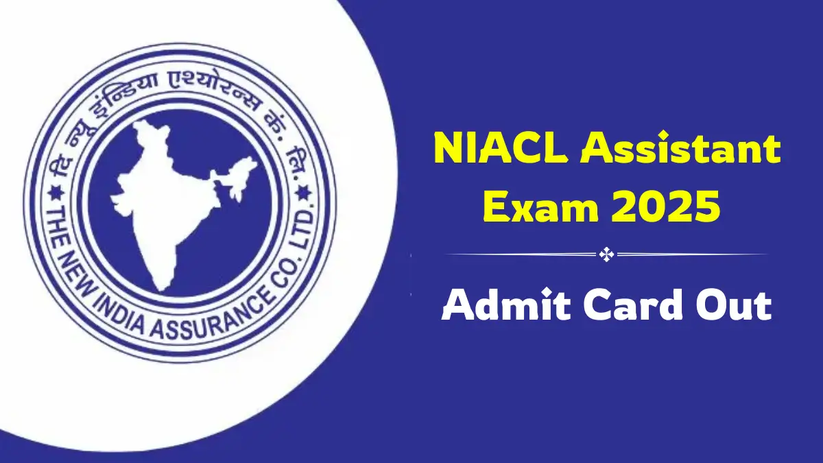 NIACL Assistant Admit Card 2025