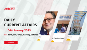 04th January 2025 Current Affairs (Daily GK Update)