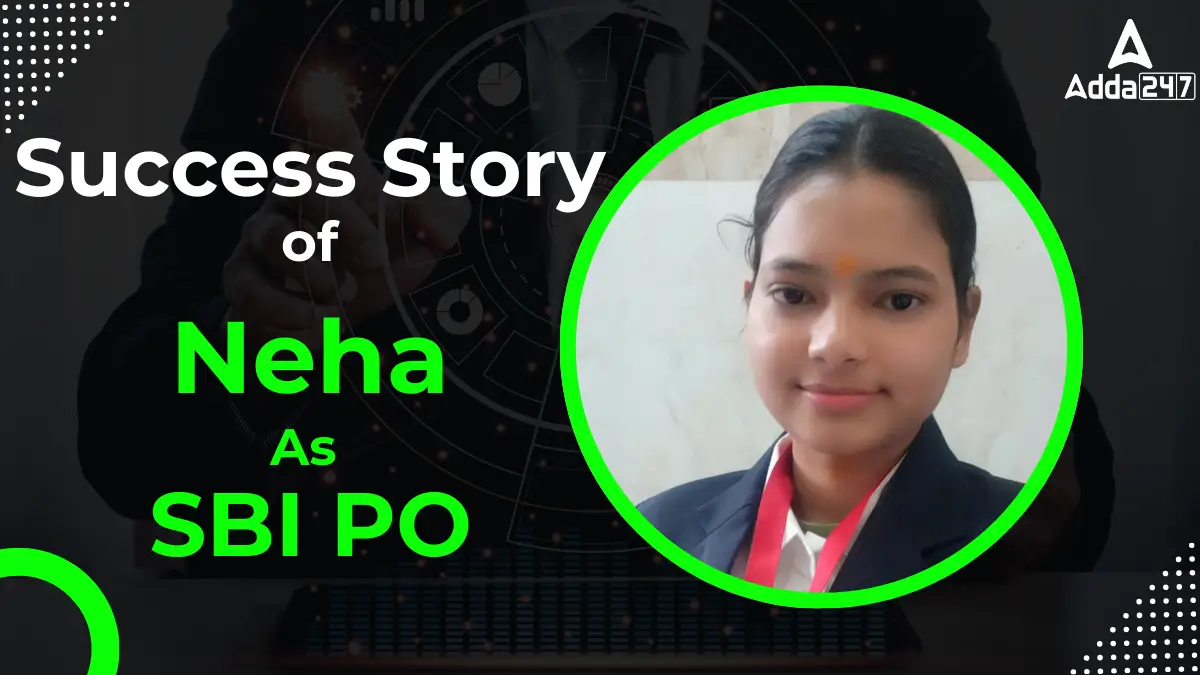 Success Story of Neha Selected As SBI PO