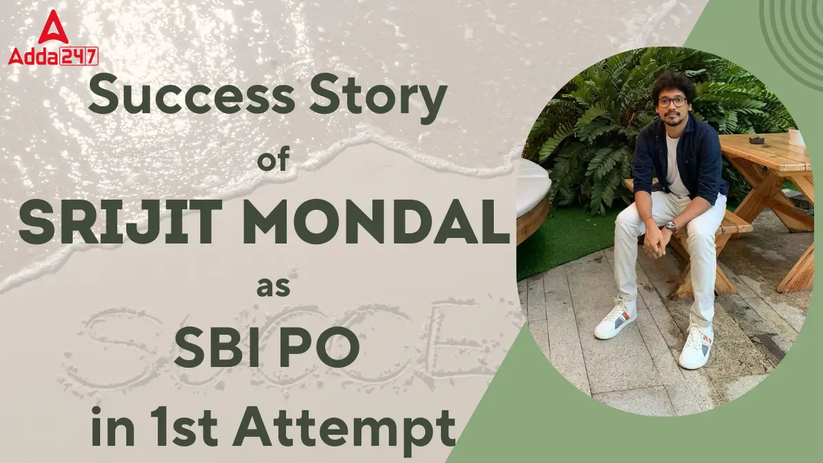 Success Story of Srijit Mondal Selected As SBI PO in 1st Attempt