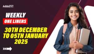 Weekly One Liners 30th December 2024 to 05th January 2025