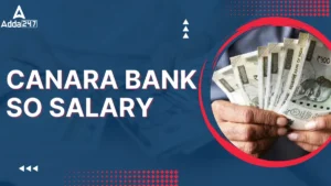 Canara Bank SO Salary