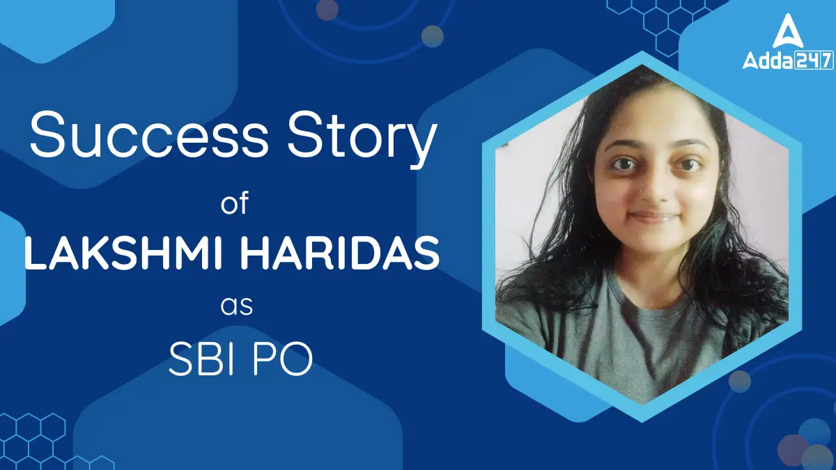 Success Story of Lakshmi Haridas Selected as SBI PO