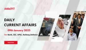 09th January 2025 Current Affairs (Daily GK Update)