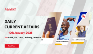 10th January 2025 Current Affairs (Daily GK Update)