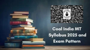 CIL MT Syllabus 2025 and Exam Pattern