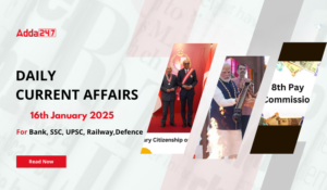 16th January 2025 Current Affairs (Daily GK Update)