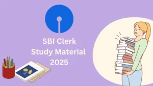 SBI Clerk Study Material 2025