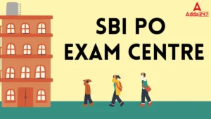 SBI PO Exam Centre