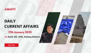 17th January 2025 Current Affairs (Daily GK Update)