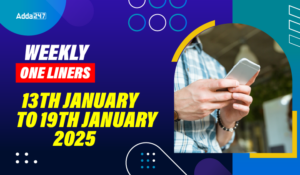 Weekly One Liners 13th to 19th January 2025