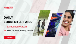 23rd January 2025 Current Affairs (Daily GK Update)